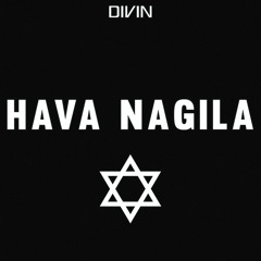 DIVIN - Hava Nagila (Original Mix)