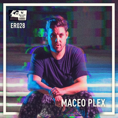ER028 - Ellum Radio by Maceo Plex - Movement Stream