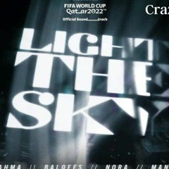 Light the Sky - Qatar 2022™ Official Soundtrack _ أغنية قطر ٢٠٢٢ الرسمية الجديدة  - لايت ذا سكاي(MP3