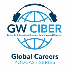 The GW-CIBER Podcast, Ep. 55 - Navigating a Global Career Amidst Emerging Tech with Anna Berg Åsberg