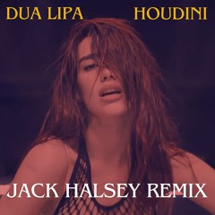 Dua Lipa Houdini (Jack Halsey Remix)