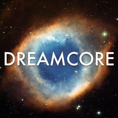 DREAMCORE