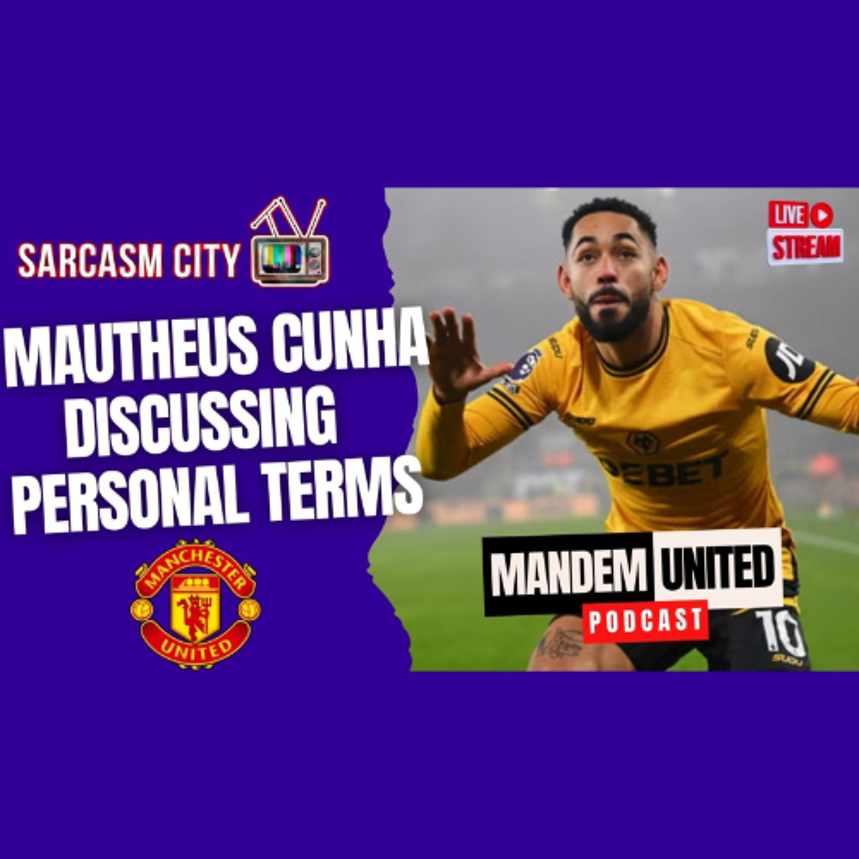 MATHEUS CUNHA DISCUSSING TERMS WITH MANCHESTER UNITED - ManDemUtd Podcast