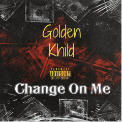 ChangeOnMe