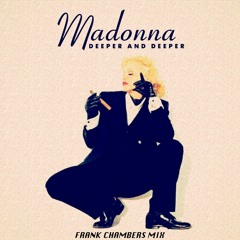 Madonna - Deeper and Deeper (Frank Chambers' Pride Mashup)