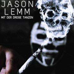Jason Lemm - Mit Der Droge Tanzen (Original Mix)