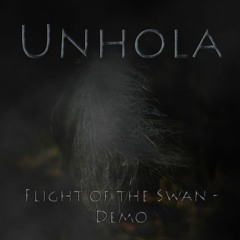 Unhola Project - Flight Of The Swan  (Demo)