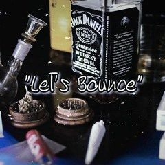 "Let's Bounce"(Prod By. Treih Earl Beatz)