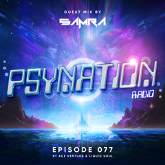 Psy Nation Radio #077 - incl. Samra Mix [Liquid Soul & Ace Ventura]