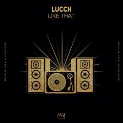 Lucch - Like That
