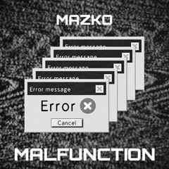 MAZKØ-MALFUNCTION
