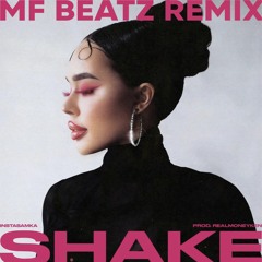INSTASAMKA - SHAKE (MF Beatz remix)