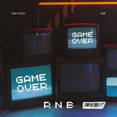 Gameover ft RnB