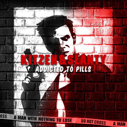 Kitzen&Slanty - Addicted To Pills(FREE DOWNLOAD)