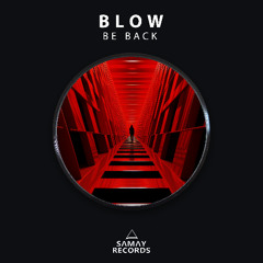 BLOW - Be Back (Samay Records)