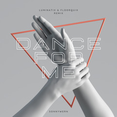 SonnyWern - Dance For Me (Luminatix & FloorQuix Remix)
