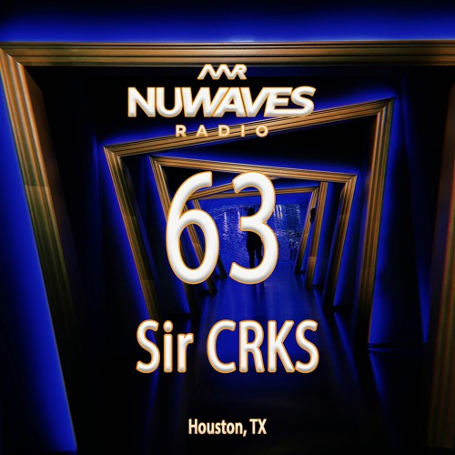 Nu - Waves Radio Vol. 63 (Sir CRKS Takeover)