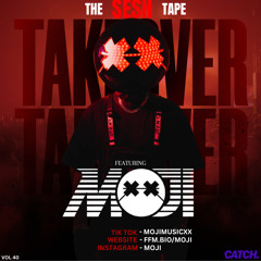 The Sesh Tape Takeover -Special Artist Feature (MOJI)