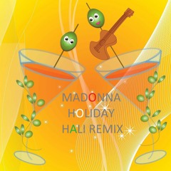 Holiday - Madonna (HALI REMIX)