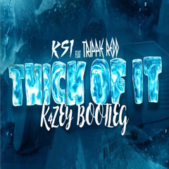 KSI - Thick Of It (feat. Trippie Redd) (K4ZEY DNB BOOTLEG)