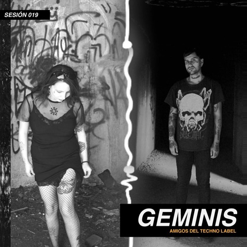 GEMINIS | #019 SESIÓN ADT LABEL