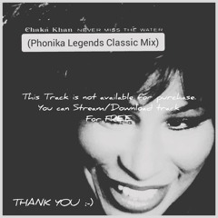 Never Miss The Water (Phonika Legends Classic Mix)