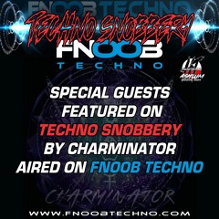 FEATURED GUEST PODCASTS_☆TECHNO SNOBBERY☆_FNOOB TECHNO RADIO