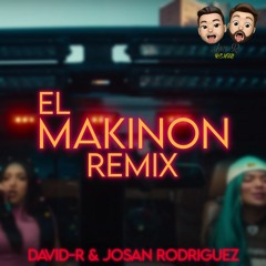 Karol G & Mariah Angeliq - El Makinon (David - R & Josan Rodriguez REMIX)