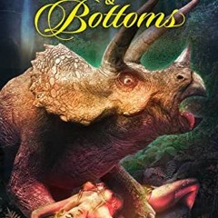 [VIEW] EPUB KINDLE PDF EBOOK Triceratops and Bottoms: From the Author of Wet Hot Allosaurus Summer (