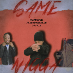 Same Nigga - Topnotch ft (Jaydadarkskin & Juuvie)