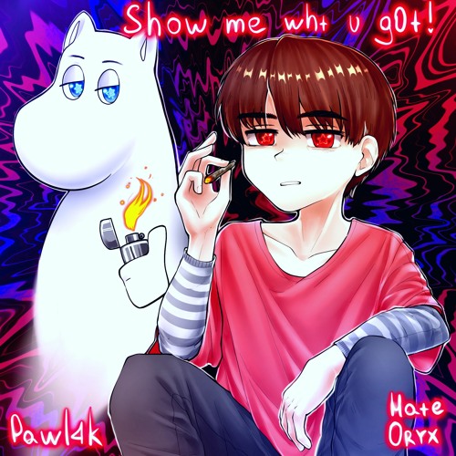 show me wht u g0t! 0_o (Pawl4k)