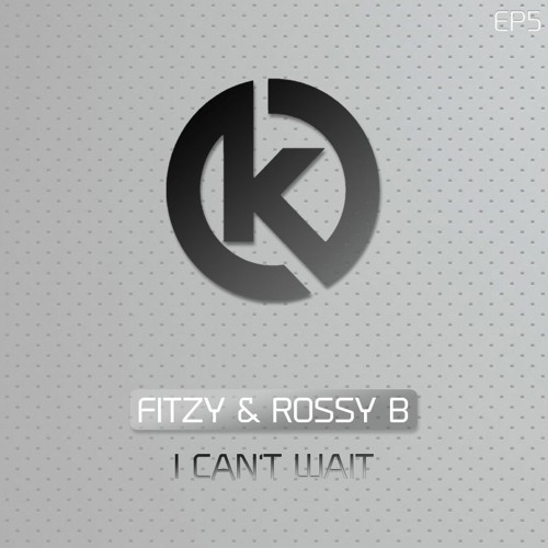 Fitzy & Rossy B - I Can't Wait