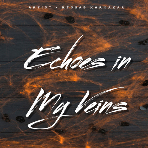 Echoes in My Veins