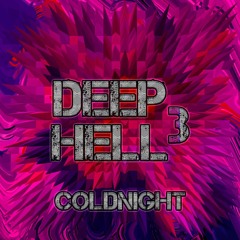 DEEP HELL 3 COLDNIGHT #170BPM