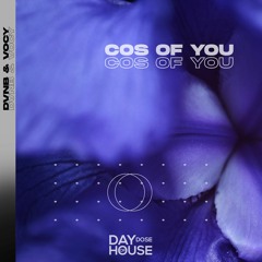 DVNB & Vocy - Cos Of You