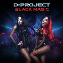 D-Project Black Magic