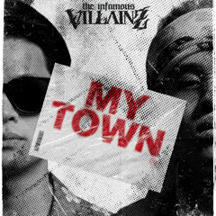 The Infamous Villainz - My Town (Official Audio) ft. TIV ZAR, TIV Minh Ca