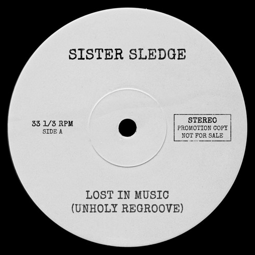 Sister Sledge - Lost In Music (Unholy Regroove)