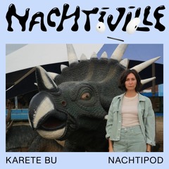 karete bu // Nachtipod // Nachtiville 2024 (The Tangle)