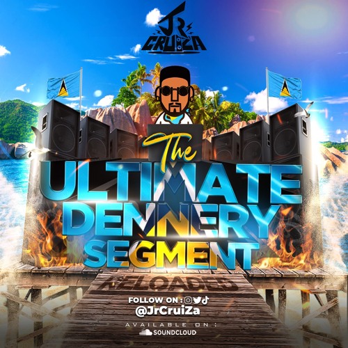 THE ULTIMATE DENNERY SEGMENT RELOADED