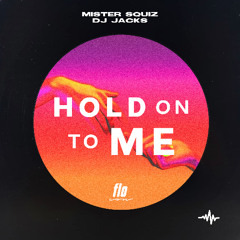 flocon, Mister Squiz & DJ Jacks - Hold On To Me