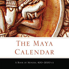free EPUB 📪 The Maya Calendar: A Book of Months, 400–2000 CE by  Weldon Lamb EBOOK E