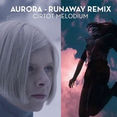 Aurora - Runaway Remix