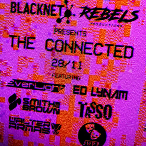 EverLight - BlackNet & Rebels "The Connected" Live stream