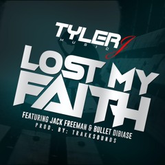 Lost My Faith (Feat. Jack Freeman & Bullet Dibiase)