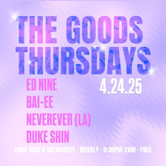 Ed Nine @ The Goods 4:24:2025