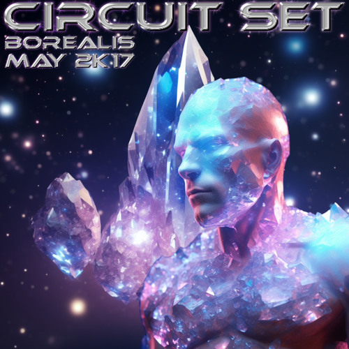 Borealis- Circuit Set (May 2k17)