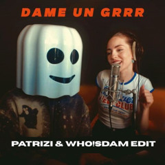 Fantomel x ‪KateLinnOfficial‬ - Dame Un Grrr (PATRIZI & WHO!SDAM EDIT)
