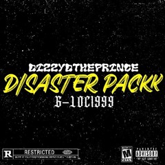 DizzyDThePrince X G-LOC1999 - Disaster Packk