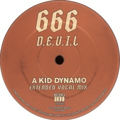 666 - D.E.V.I.L (Kid Dynamo Rmx) [EDIT]